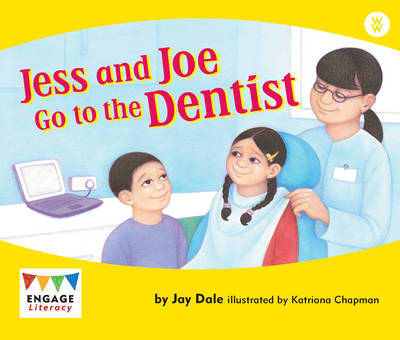 Jess and Joe Go to the Dentist - Engage Literacy: Engage Literacy Wonder Words (Paperback)