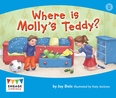 Where is Molly's Teddy? 6 Pack - Engage Literacy: Engage Literacy Wonder Words (Paperback)