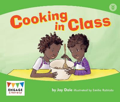 Cooking in Class - Engage Literacy: Engage Literacy Wonder Words (Paperback)