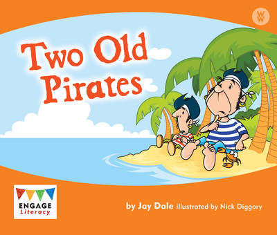Two Old Pirates - Engage Literacy: Engage Literacy Wonder Words (Paperback)