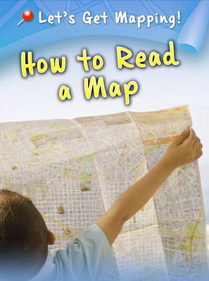 How to Read a Map - Raintree Perspectives: Let's Get Mapping! (Paperback)