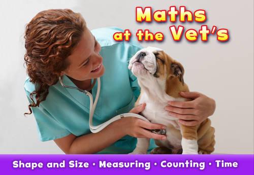 Maths at the Vet's - Acorn: Maths at Work (Paperback)