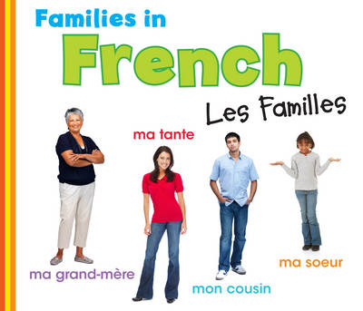 Families in French: Les Familles - World Languages - Families (Paperback)