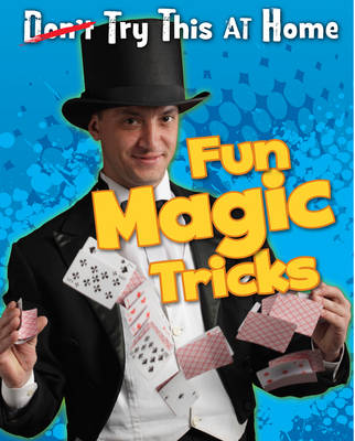 Fun Magic Tricks - Read Me!: Try This at Home! (Hardback)