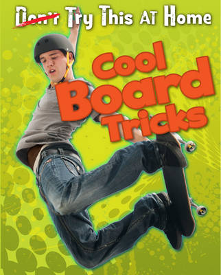 Cool Board Tricks - Read Me!: Try This at Home! (Paperback)