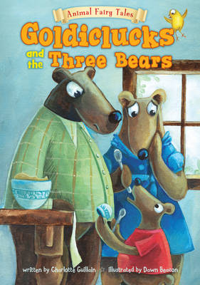Goldiclucks and the Three Bears - Animal Fairy Tales (Paperback)