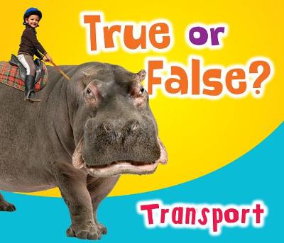 True or False? Transport - True or False? (Hardback)