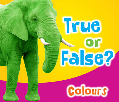 True or False? Colours - True or False? (Paperback)