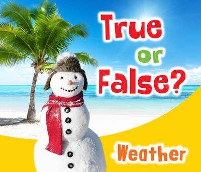 True or False? Weather - True or False? (Paperback)
