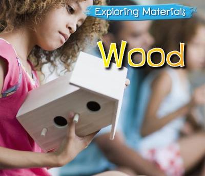 Wood - Acorn: Exploring Materials (Hardback)