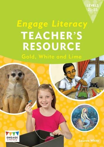 Engage Literacy Teacher's Resource Book Levels 21-25 Gold, White and Lime - Engage Literacy (Paperback)