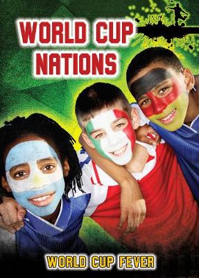 World Cup Nations - Ignite: World Cup Fever (Hardback)