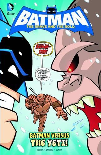 Batman vs the Yeti - DC Super Heroes: Batman: The Brave and the Bold (Hardback)