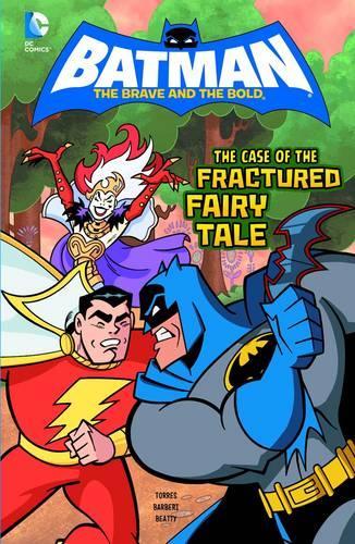 The Case of the Fractured Fairy Tale - DC Super Heroes: Batman: The Brave and the Bold (Hardback)