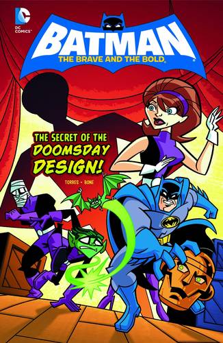 The Secret of the Doomsday Design - DC Super Heroes: Batman: The Brave and the Bold (Hardback)