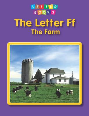 The Letter Ff: The Farm - Letter Books