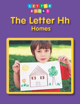 The Letter Hh: Homes - Letter Books
