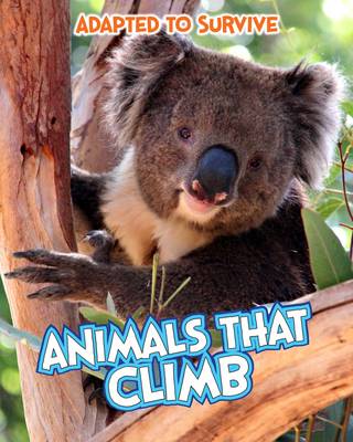 Adapted to Survive: Animals that Climb - Read Me!: Adapted to Survive (Paperback)