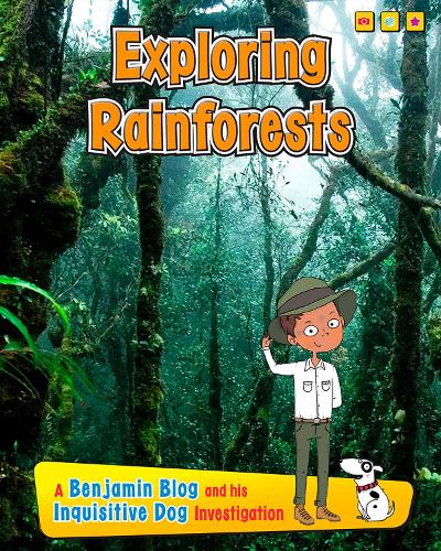 Exploring Rain Forests: A Benjamin Blog and His Inquisitive Dog Investigation - Exploring Habitats, with Benjamin Blog and His Inquisitive Dog (Paperback)