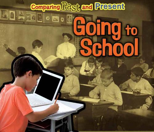 Going to School: Comparing Past and Present - Acorn: Comparing Past and Present (Hardback)