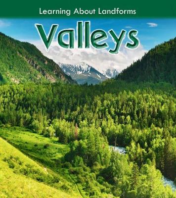Valleys - Young Explorer: Learning About Landforms (Hardback)