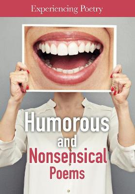 Humorous and Nonsensical Poems - Experiencing Poetry (Hardback)