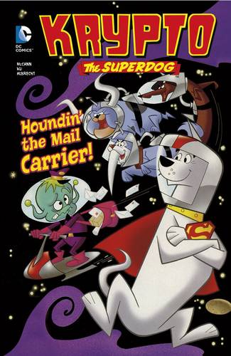 Houndin' the Mail Carrier! - Krypto the Superdog (Hardback)