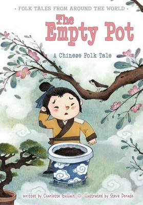 The Empty Pot: A Chinese Folk Tale - Folk Tales from Around the World (Paperback)