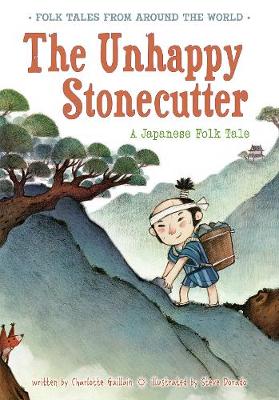 The Unhappy Stonecutter: A Japanese Folk Tale - Folk Tales From Around the World (Big book)