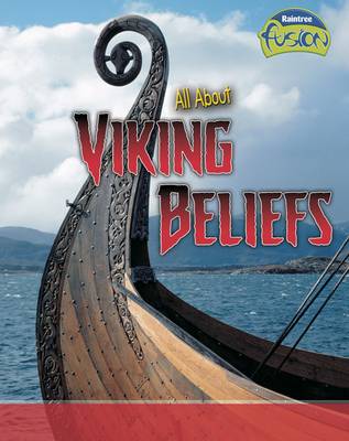 All About Viking Beliefs - Raintree Fusion: Fusion: History (Paperback)