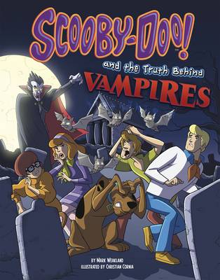 Scooby-Doo! and the Truth Behind Vampires - Scooby-Doo!: Unmasking Monsters with Scooby-Doo! (Paperback)