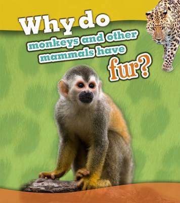 Why Do Monkeys and Other Mammals Have Fur? - Animal Body Coverings (Hardback)