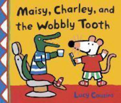 Maisy, Charley and the Wobbly Tooth - Maisy (Paperback)