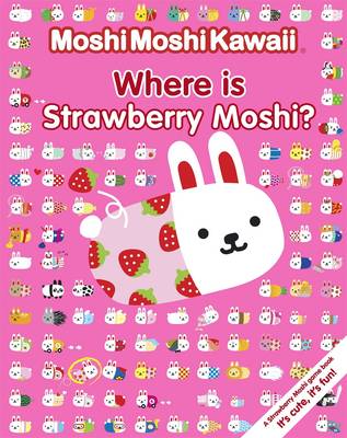 Moshi Moshi Kawaii: Where's Strawberry Moshi? (Paperback)