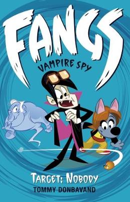 Fangs Vampire Spy Book 4: Target: Nobody - Fangs Vampire Spy (Paperback)