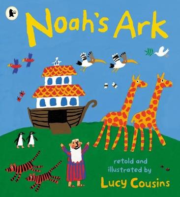 Noah S Ark By Lucy Cousins Waterstones