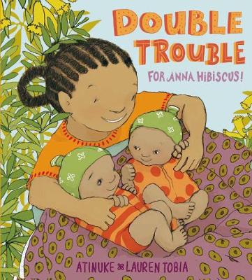Double Trouble for Anna Hibiscus! - Anna Hibiscus (Hardback)