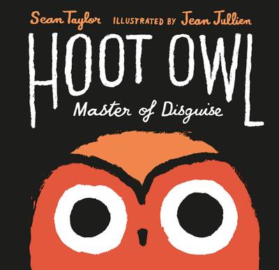 Hoot Owl, Master of Disguise (Hardback)
