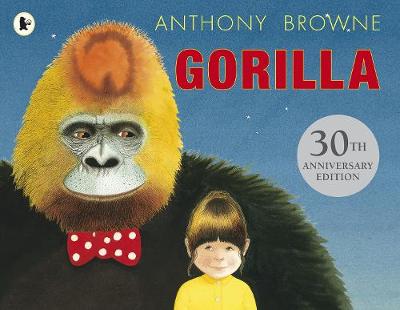 Gorilla by Anthony Browne | Waterstones