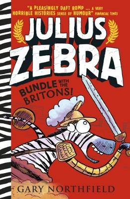 Julius Zebra: Bundle with the Britons! - Julius Zebra (Hardback)