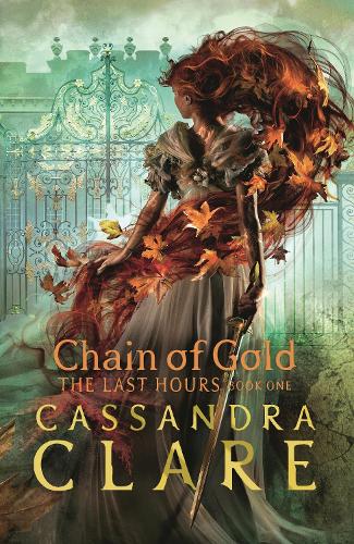 The Last Hours: Chain of Gold - The Last Hours (Hardback)