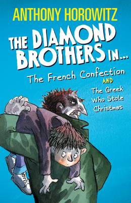 The Diamond Brothers in The French Confection & The Greek Who Stole Christmas - Diamond Brothers (Paperback)