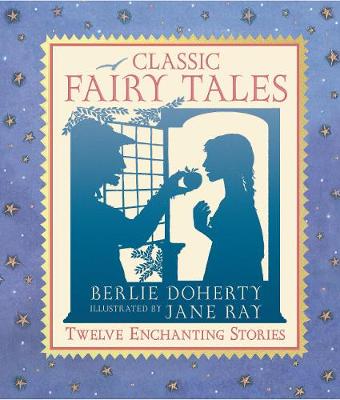Classic Fairy Tales: The Illustrated Collection (Hardback)