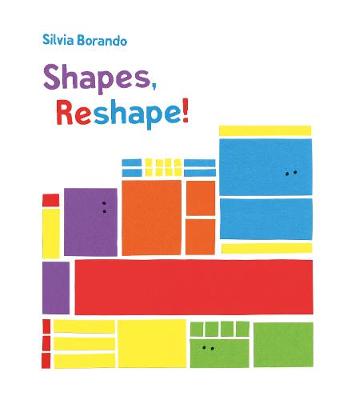 Shapes, Reshape!: a minibombo book - Minibombo (Hardback)