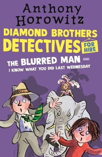 The Diamond Brothers in The Blurred Man & I Know What You Did Last Wednesday - Diamond Brothers (Paperback)