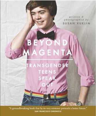 Beyond Magenta: Transgender Teens Speak Out (Paperback)