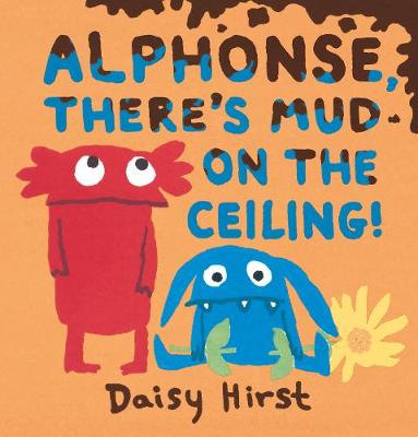 Alphonse, There's Mud on the Ceiling! (Hardback)