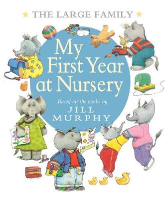 The Large Family: My First Year at Nursery (Hardback)