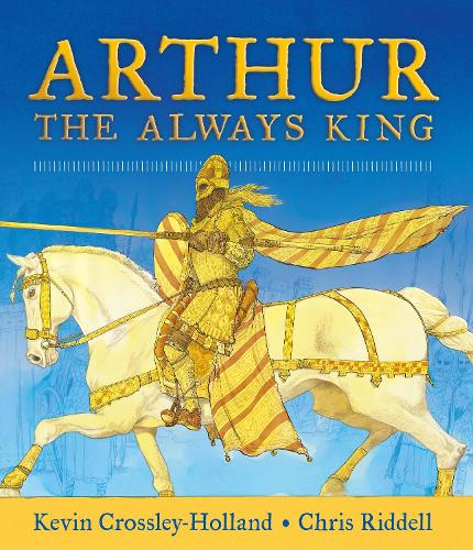 Arthur: The Always King (Hardback)