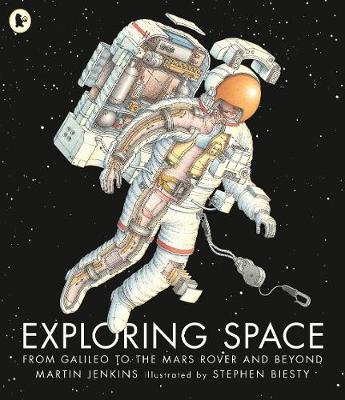 Exploring Space by Martin Jenkins, Stephen Biesty | Waterstones